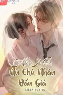 [Truyện Chữ] - Hôn Nhân: Nữ Chủ Nhân Đấu Giá