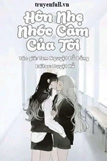 [Truyện Chữ] - Hôn Nhẹ Nhóc Câm Của Tôi