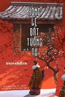 [Truyện Chữ] - Hồng Lệ Bất Tương Tư