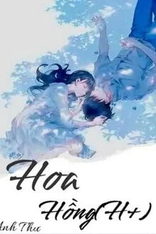 [Truyện Chữ] - Hoa Hồng (H+)