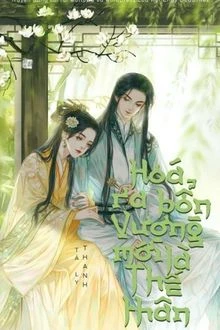 [Truyện Chữ] - Hóa Ra Bản Vương Mới Là Thế Thân