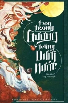 [Truyện Chữ] - Hoa Trong Gương, Trăng Dưới Nước