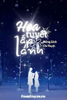 [Truyện Chữ] - Hoa Tuyết Lấp Lánh