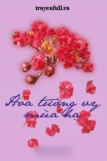 [Truyện Chữ] - Hoa Tường Vy Mùa Hạ