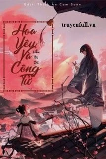 [Truyện Chữ] - Hoa Yêu Và Công Tử...