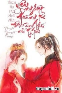 [Truyện Chữ] - Hoàng Tử Yêu Nghiệt: Độc Sủng Thứ Nữ Tà Phi