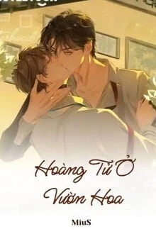 [Truyện Chữ] - Hoàng Tử Ở Vườn Hoa