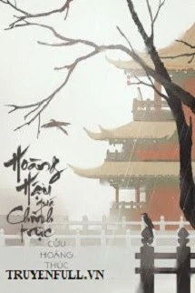 [Truyện Chữ] - Hoàng Hậu Quá Chính Trực