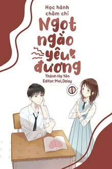 [Truyện Chữ] - Học Hành Chăm Chỉ, Ngọt Ngào Yêu Đương