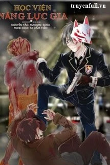 [Truyện Chữ] - Học Viện Năng Lực Gia