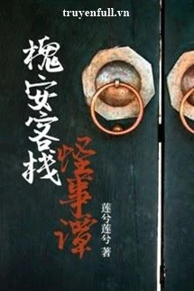 [Truyện Chữ] - Hòe An Khách Điếm Quái Sự Đàm