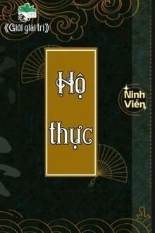 [Truyện Chữ] - Hộ Thực
