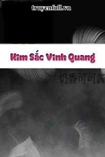 [Truyện Chữ] - [Hp] Kim Sắc Vinh Quang