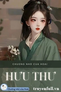 [Truyện Chữ] - Hưu Thư