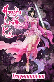 [Truyện Chữ] - Huyền Linh Ký