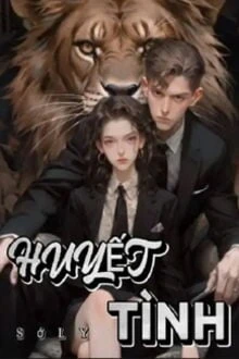 [Truyện Chữ] - Huyết Tình 2