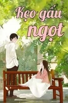 [Truyện Chữ] - Kẹo Gấu Ngọt