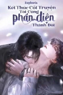 [Truyện Chữ] - Kết Thúc Cốt Truyện, Tôi Cùng Phản Diện Thành Đôi