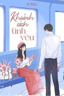 [Truyện Chữ] - Khoảng Cách Tình Yêu