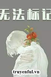 [Truyện Chữ] - Không Thể Ký Hiệu