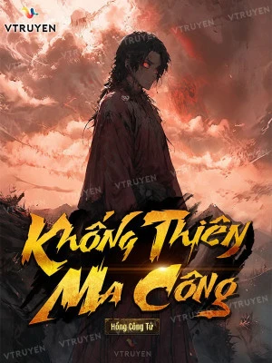 [Truyện Chữ] - Khống Thiên Ma Công