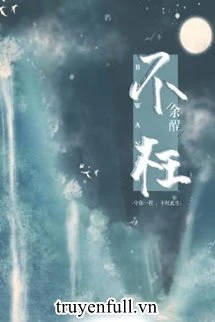 [Truyện Chữ] - Không Uổng