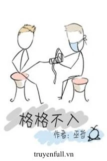 [Truyện Chữ] - Không Hòa Hợp