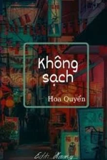[Truyện Chữ] - Không Sạch