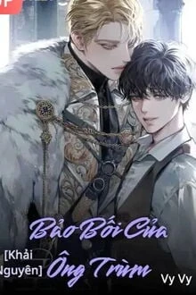 [Truyện Chữ] - [Khải Nguyên] Bảo Bối Của Ông Trùm