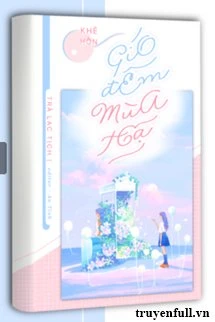 [Truyện Chữ] - Khẽ Hôn Gió Đêm Mùa Hạ