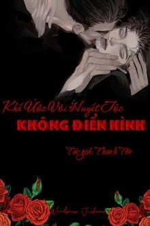 [Truyện Chữ] - Khế Ước Với Huyết Tộc Không Điển Hình