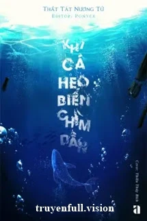 [Truyện Chữ] - Khi Cá Heo Biển Chìm Dần