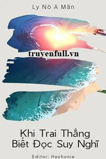 [Truyện Chữ] - Khi Trai Thẳng Biết Đọc Suy Nghĩ