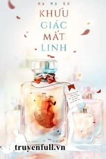 [Truyện Chữ] - Khứu Giác Mất Linh