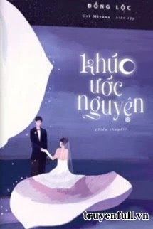 [Truyện Chữ] - Khúc Ước Nguyện
