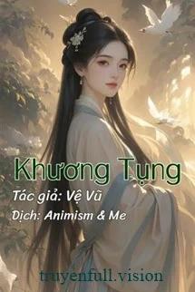 [Truyện Chữ] - Khương Tụng - Vệ Vũ