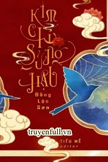 [Truyện Chữ] - Kim Chi Sủng Hậu