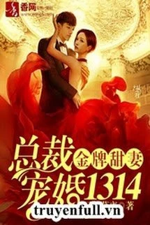 [Truyện Chữ] - Kim Bài Điềm Thê: Tổng Tài Sủng Hôn Trọn Đời Trọn Kiếp