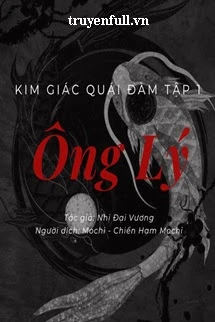 [Truyện Chữ] - Kim Giác Quái Đàm Tập 1: Ông Lý
