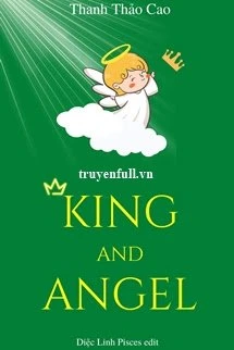 [Truyện Chữ] - King And Angel