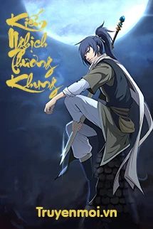 [Truyện Chữ] - Kiếm Nghịch Thương Khung