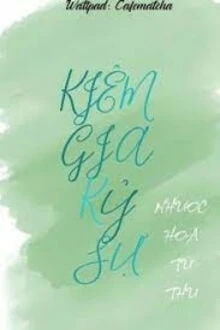 [Truyện Chữ] - Kiêm Gia Kỷ Sự