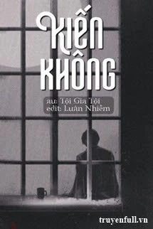 [Truyện Chữ] - Kiến Không