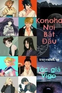 [Truyện Chữ] - Konoha Nơi Bắt Đầu