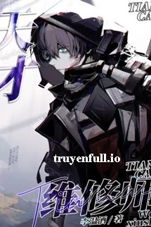 [Truyện Chữ] - Kỹ Thuật Viên Bảo Trì Thiên Tài