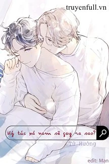 [Truyện Chữ] - Ký Túc Xá Nam Có Thể Gay Đến Mức Nào?