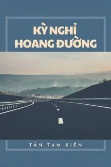 [Truyện Chữ] - Kỳ Nghỉ Hoang Đường