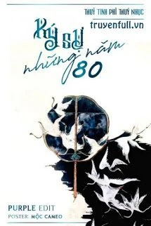[Truyện Chữ] - Ký Sự Những Năm 80