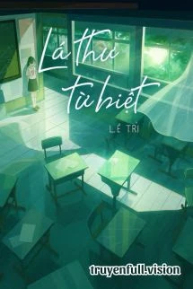 [Truyện Chữ] - Lá Thư Từ Biệt - Lê Trì