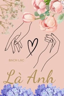 [Truyện Chữ] - Là Anh